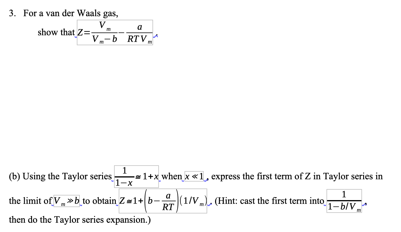 Solved show that Z=Vm−bVm−RTVma (b) Using the Taylor series