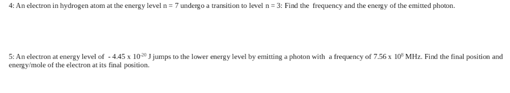 Solved 4: An electron in hydrogen atom at the energy level n | Chegg.com
