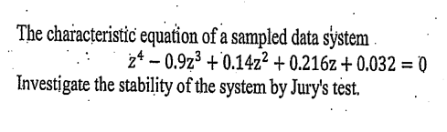 Solved The characteristic equation of a sampled data system | Chegg.com