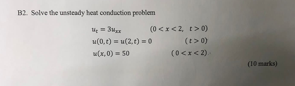 Solved B2. Solve the unsteady heat conduction problem Ut = | Chegg.com