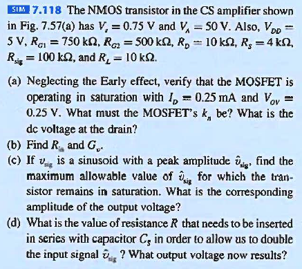 Solved SIM 7.118 The NMOS transistor in the CS amplifier | Chegg.com