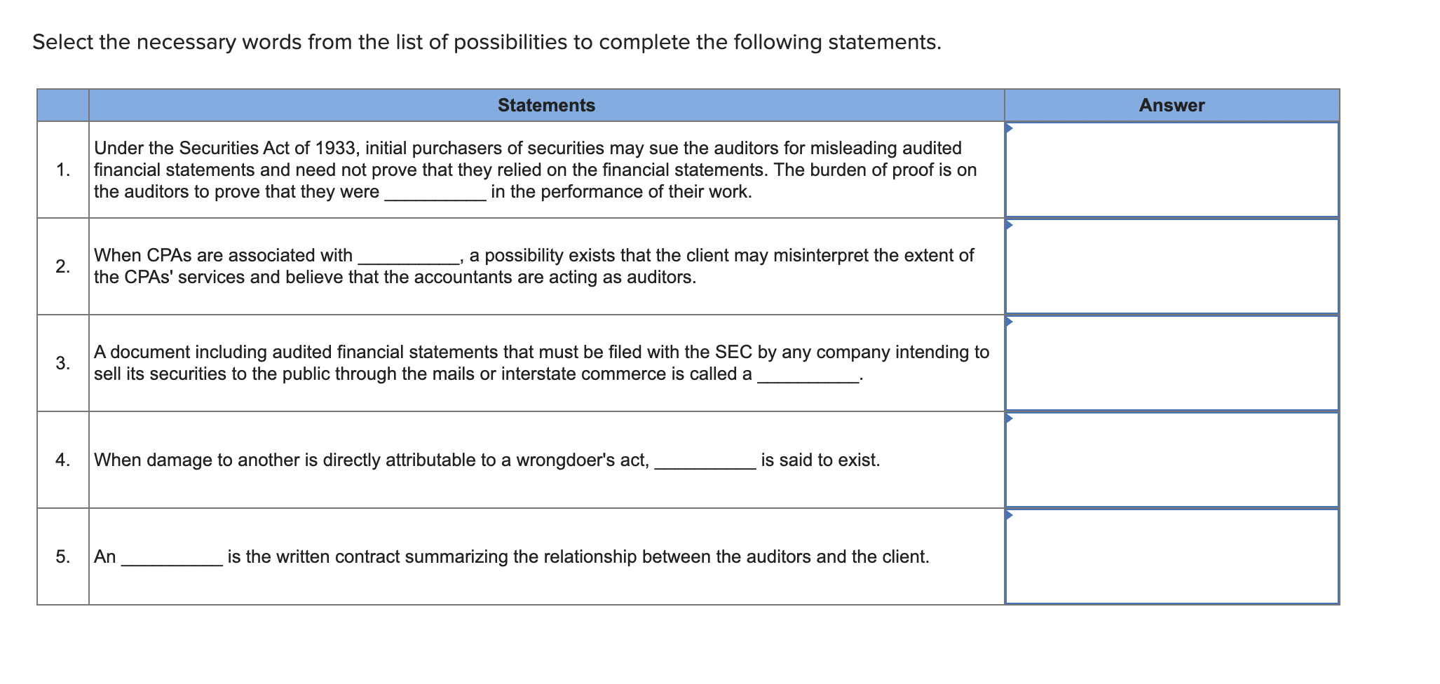 Select the necessary words from the list of possibilities to complete the following statements.