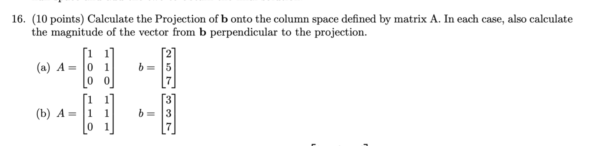 Solved 16. (10 Points) Calculate The Projection Of B Onto | Chegg.com