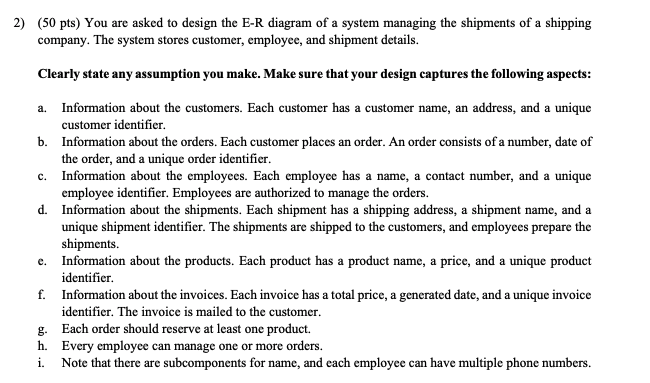 Solved 2) (50 pts) You are asked to design the E-R diagram | Chegg.com