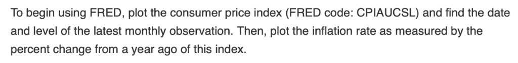 Solved To begin using FRED, plot the consumer price index | Chegg.com