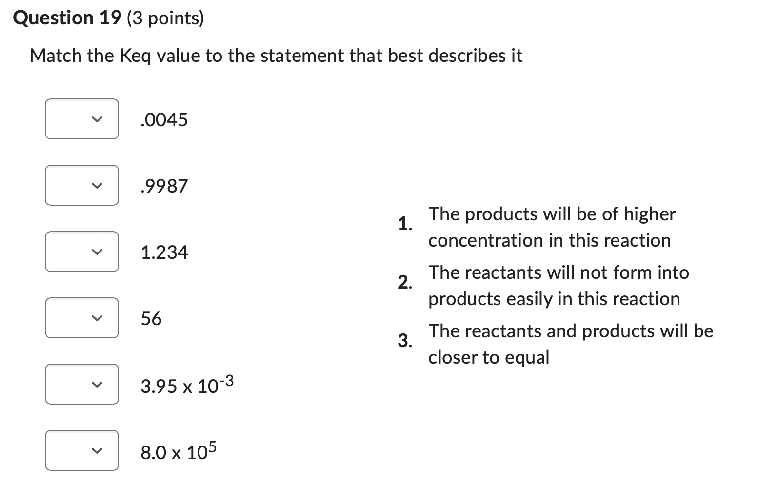 Solved Match the Keq value to the statement that best | Chegg.com