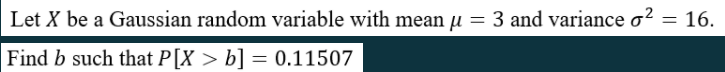Solved Let X be a Gaussian random variable with mean u = 3 | Chegg.com