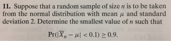 Solved 11. Suppose that a random sample of size n is to be | Chegg.com