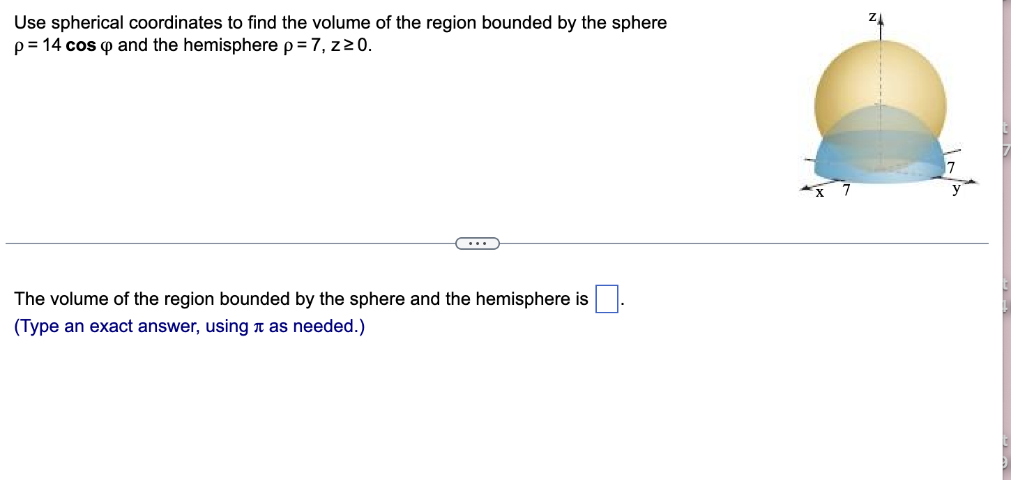 Solved Use spherical coordinates to ﻿find the volume of ﻿the | Chegg.com