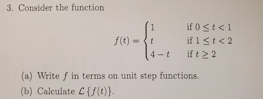Solved 3) Consider the Function f(t) = 1 if 0≤ t