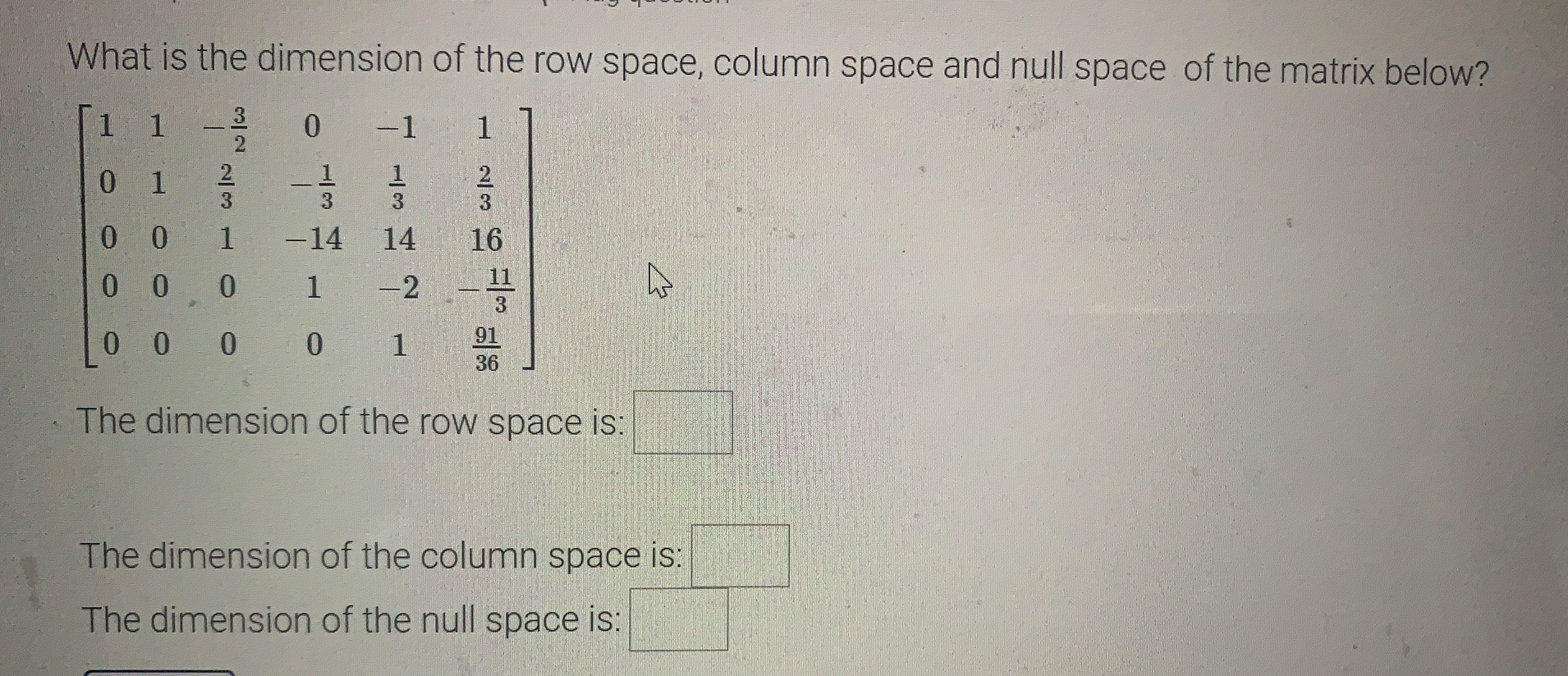 Solved What is the dimension of the row space column space