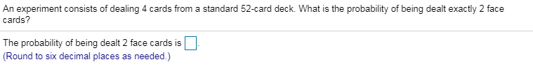 Solved An Experiment Consists Of Dealing 4 Cards From A 