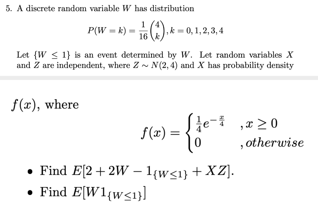 Solved 5 A Discrete Random Variable W Has Distribution P Chegg Com