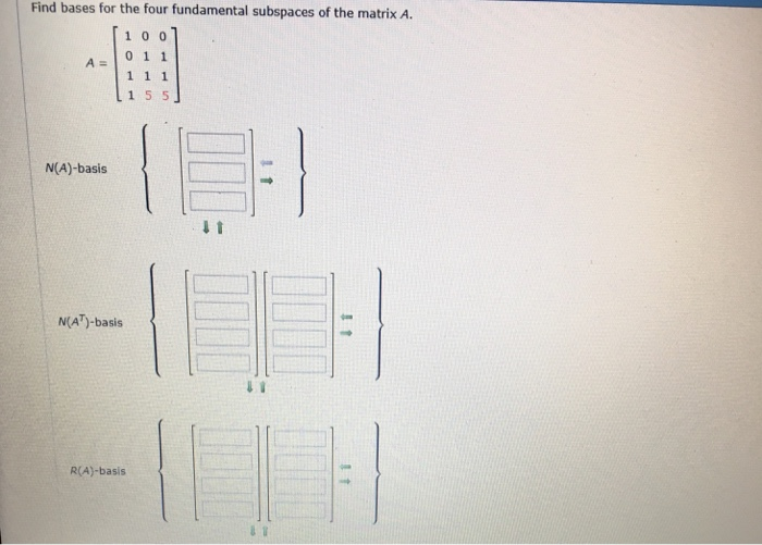Solved Find bases for the four fundamental subspaces of the | Chegg.com