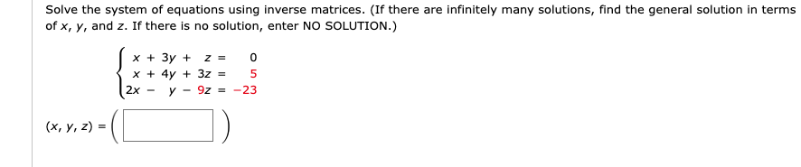 Solved Solve the system of equations using inverse matrices. | Chegg.com