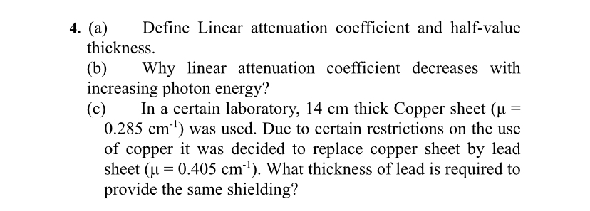 Solved 4. (a) Define Linear attenuation coefficient and | Chegg.com