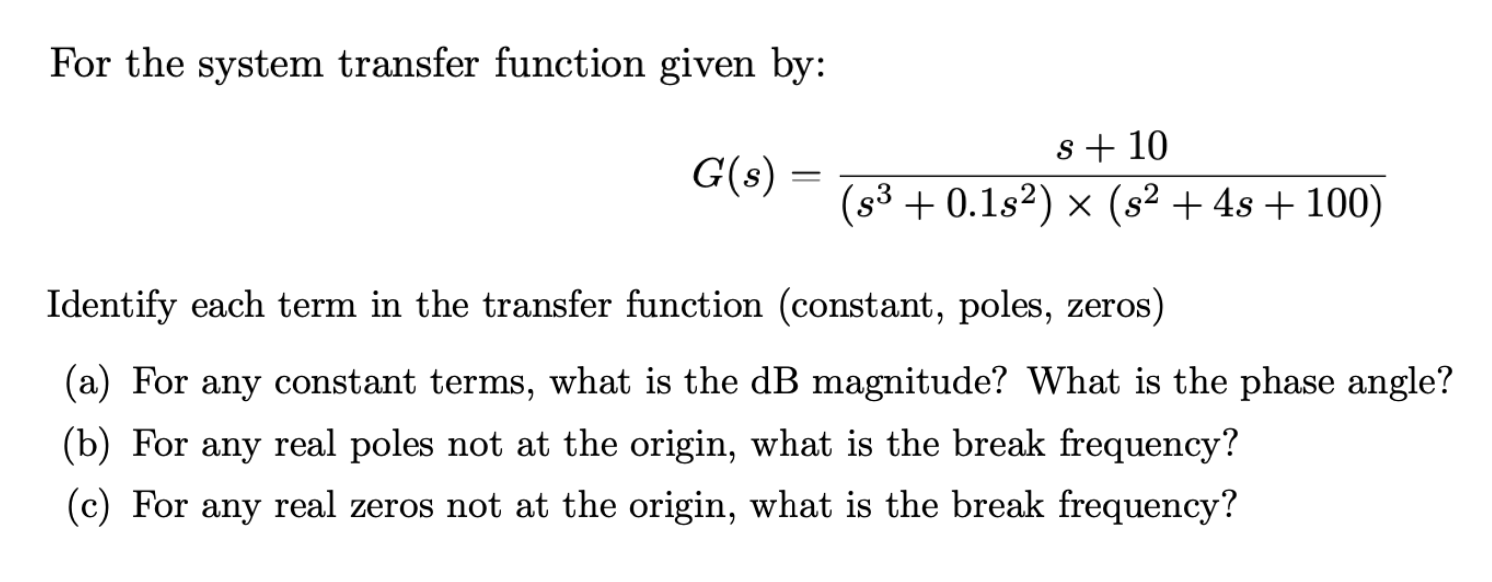 Solved For the system transfer function given by: | Chegg.com