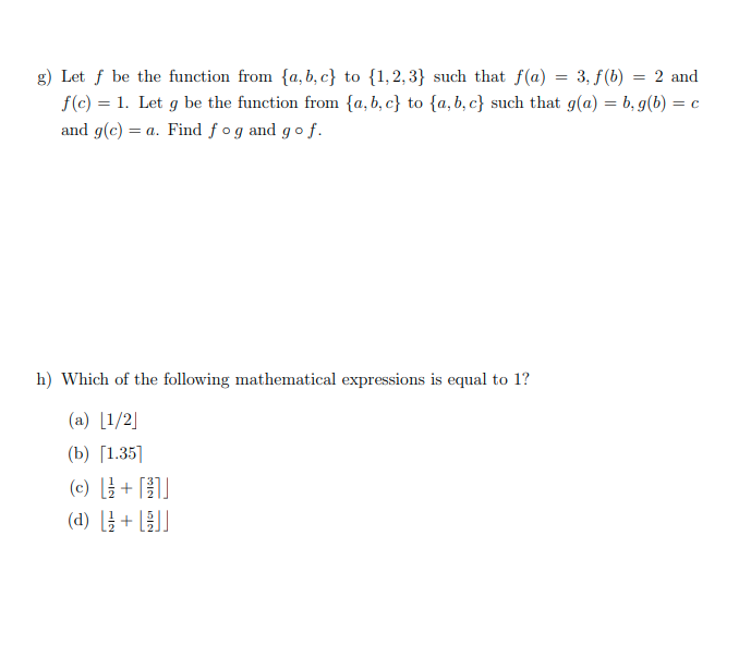 Solved G) Let F Be The Function From {a,b,c} To {1,2,3} Such | Chegg.com