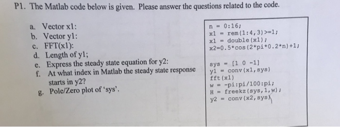 Solved P1. The Matlab code below is given. Please answer the | Chegg.com