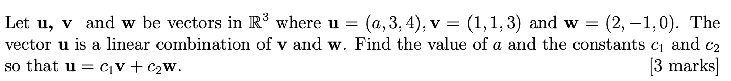 Solved Let u, v and w be vectors in R3 where u = (a, 3, 4), | Chegg.com