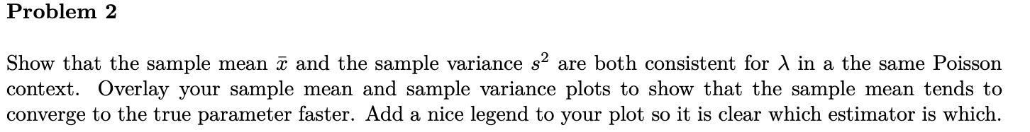 Solved Show that the sample mean xˉ and the sample variance | Chegg.com