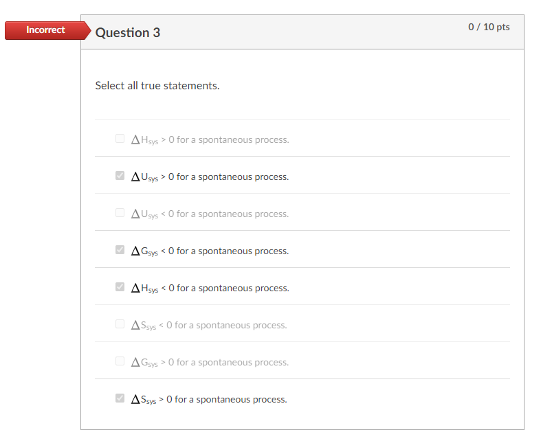 Solved Incorrect 0 / 10 pts Question 3 Select all true | Chegg.com
