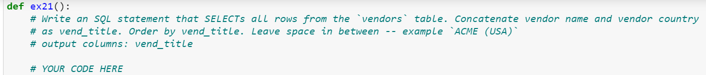 Solved def ex20(): # Write an SQL statement that SELECTs all | Chegg.com