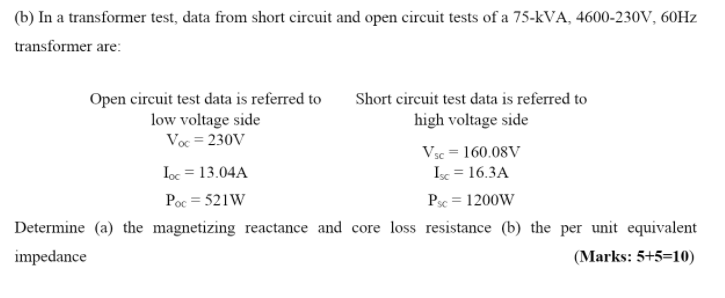 Solved (6) In a transformer test, data from short circuit | Chegg.com