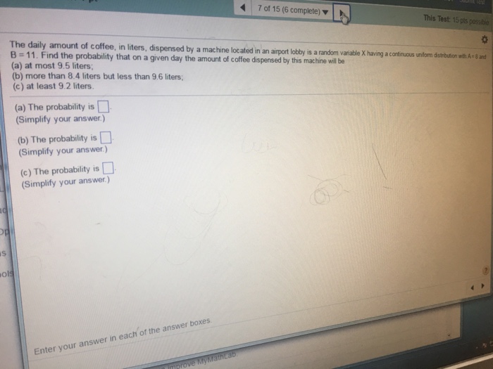 Solved The daily amount of coffee, in liters, dispensed by a