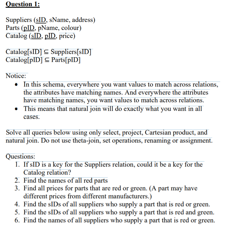 Solved Question 1 Suppliers (sID, sName, address) Parts