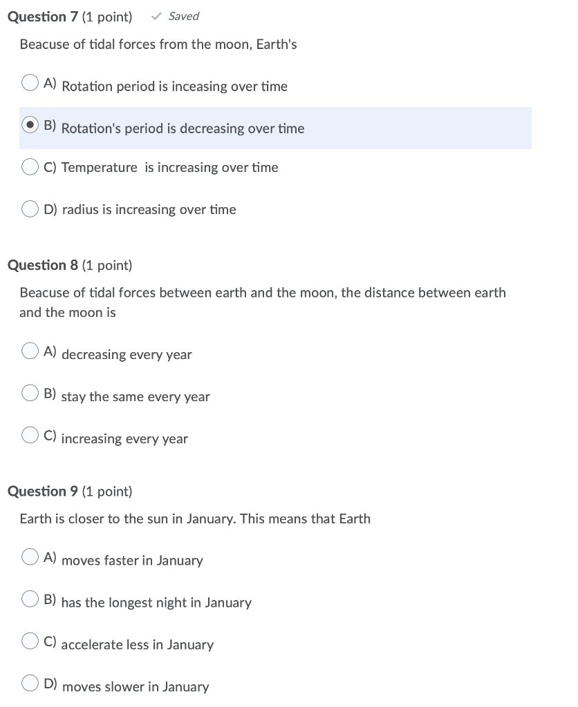 Solved Question 7 (1 Point) Saved Beacuse Of Tidal Forces | Chegg.com