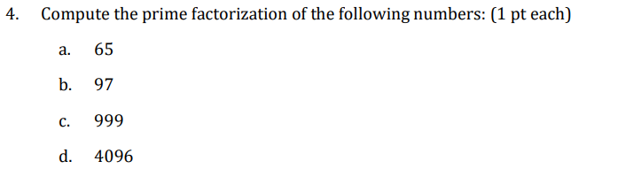 Solved 4. Compute The Prime Factorization Of The Following | Chegg.com