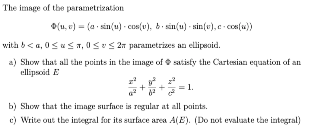 Solved The image of the parametrization Ф(u, u)-(a . sin(u) | Chegg.com