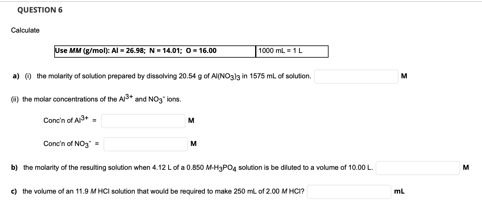 Solved 6) Calculate the molarity of a 1L solution that