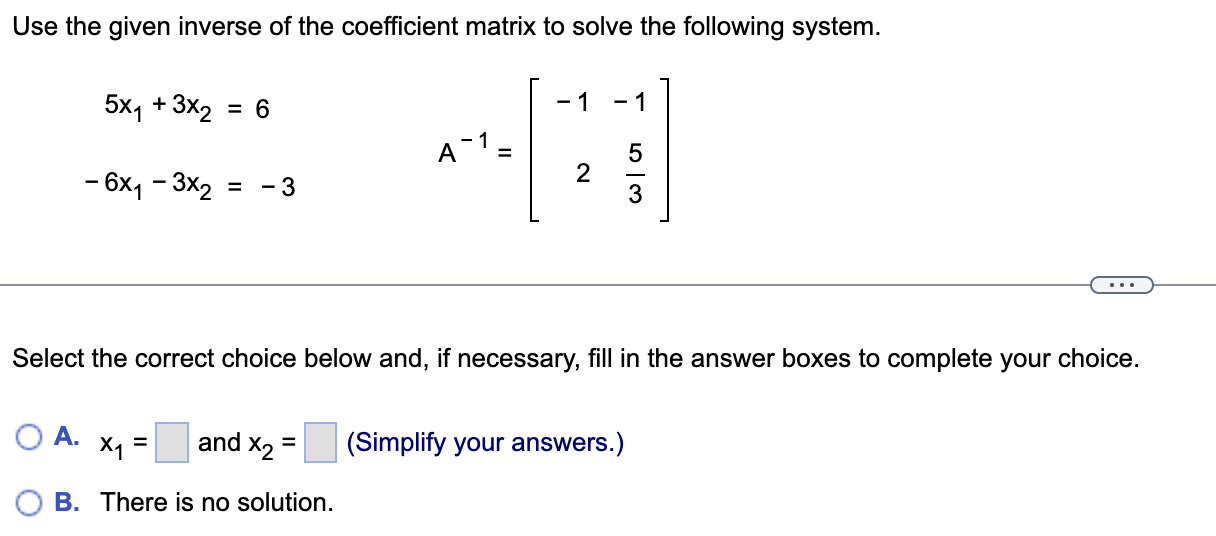 Solved Use the given inverse of the coefficient matrix to | Chegg.com