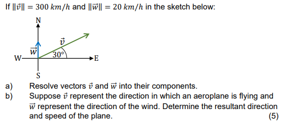 Solved If ||0|| = 300 km/h and ||W|| = 20 km/h in the sketch | Chegg.com