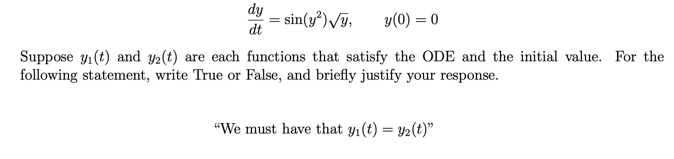 Solved dtdy=sin(y2)y,y(0)=0 Suppose y1(t) and y2(t) are each | Chegg.com