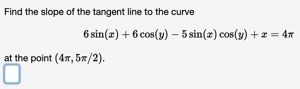 Solved Find The Slope Of The Tangent Line To The Curve 