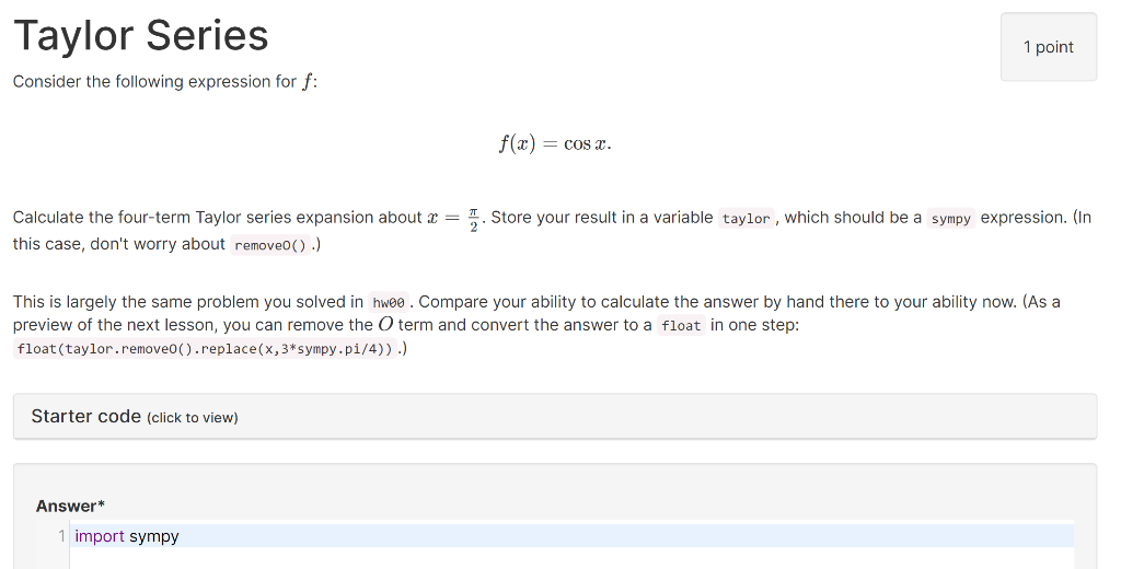 Solved Taylor Series 1 point Consider the following | Chegg.com
