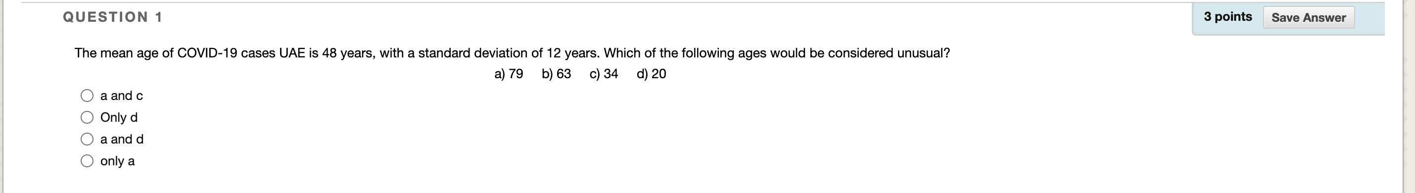 Solved QUESTION 1 3 Points Save Answer A) 79 B) 63 The Mean | Chegg.com