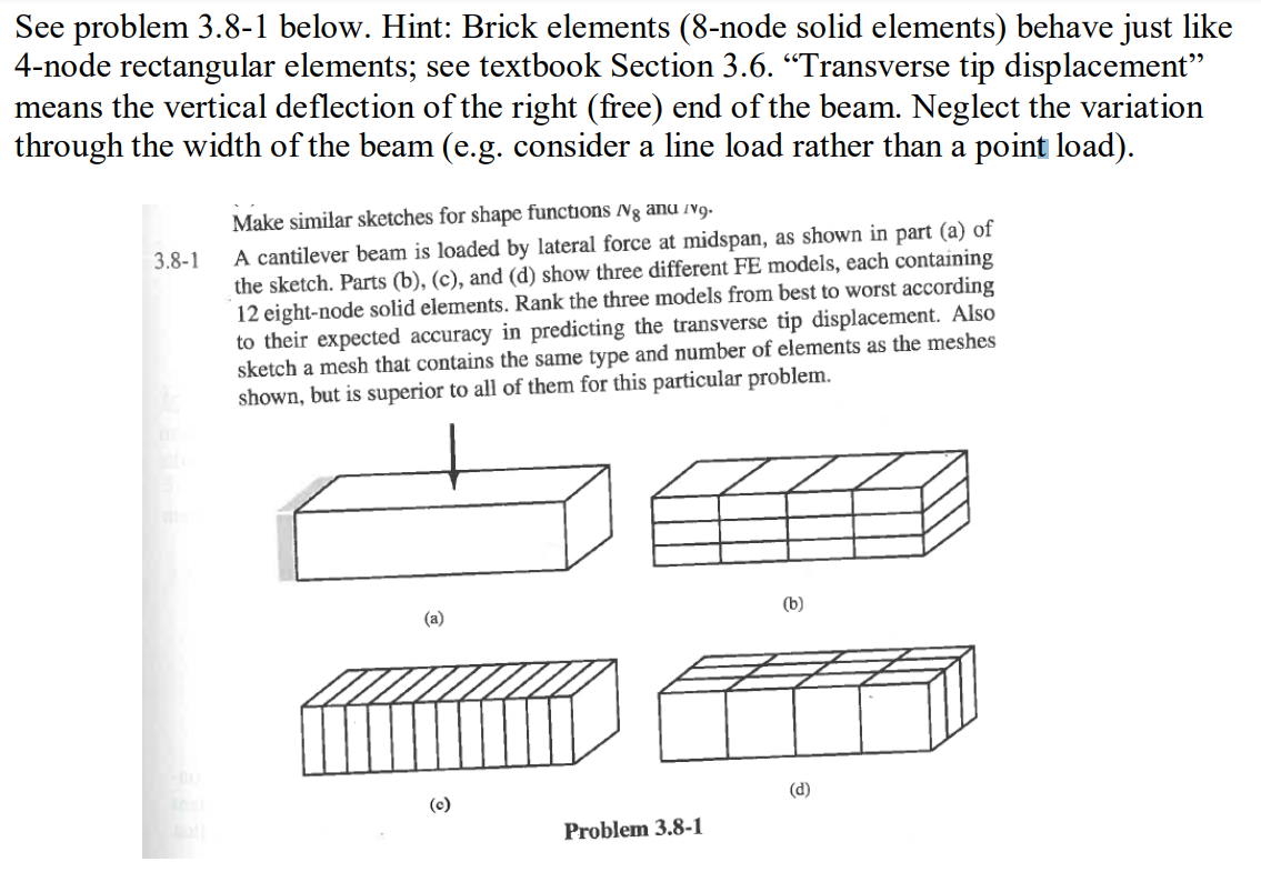 Solved See problem 3.8-1 below. Hint: Brick elements (8-node | Chegg.com