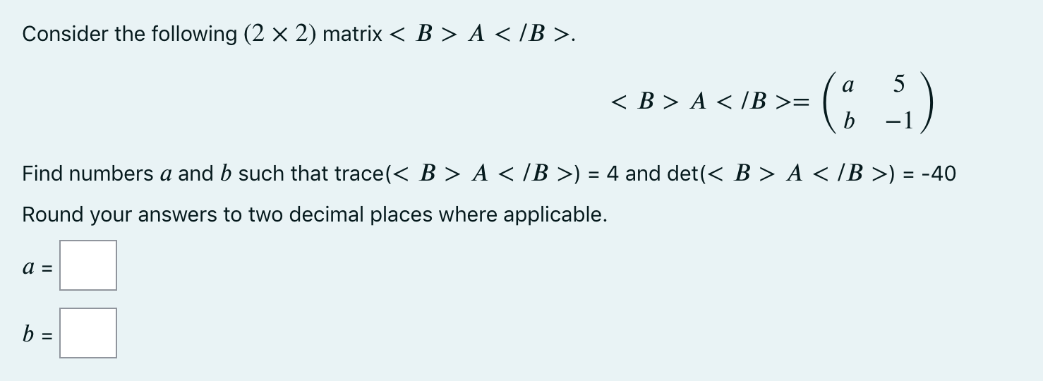 Solved Consider The Following (2 X 2) Matrix A. A 5