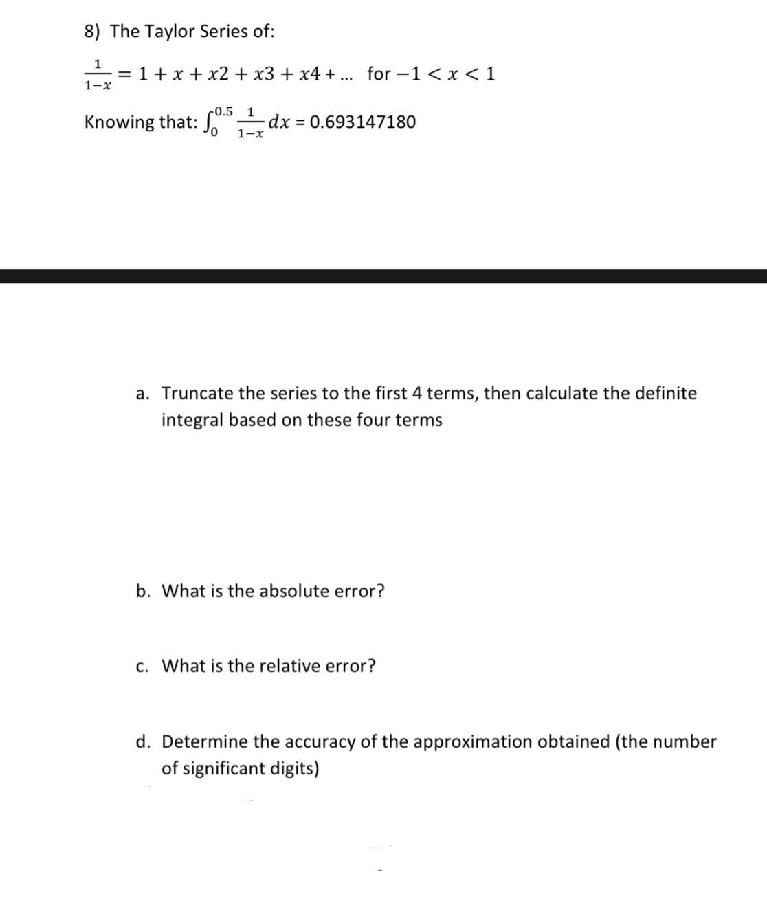 solved-8-the-taylor-series-of-1-x1-1-x-x2-x3-x4-for-1-chegg