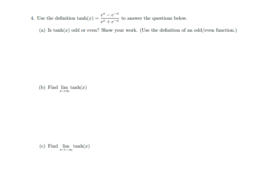 Solved 4. Use the definition tanh(x)=ex+e−xex−e−x to answer | Chegg.com