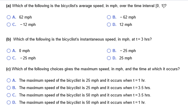 (a) Which of the following is the bicyclists average speed, in \( \mathrm{mph} \), over the time interval \( [0,1] \) ?
A. \