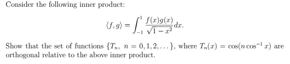 Solved Consider the following inner product: (f, g) = L. | Chegg.com