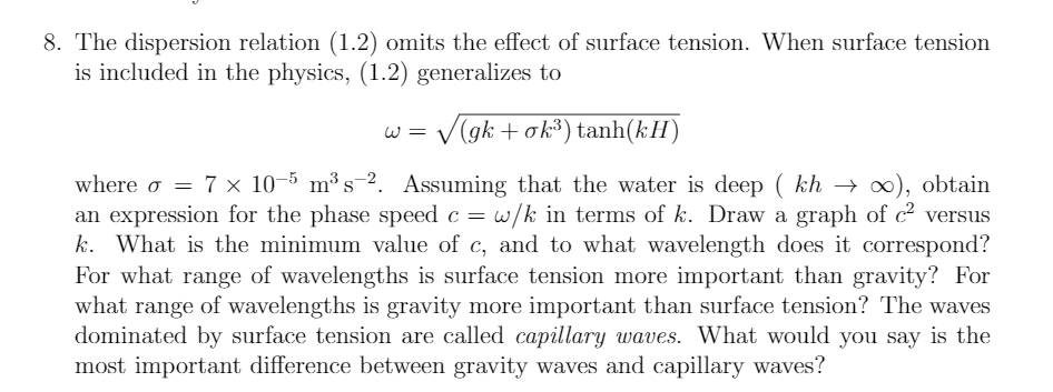 Solved 8. The dispersion relation (1.2) omits the effect of | Chegg.com