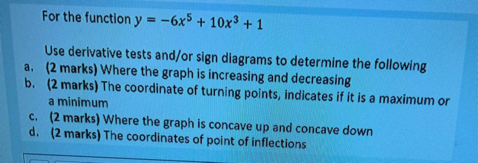 solved-for-the-function-y-6x5-10x3-1-use-derivative-tests-chegg