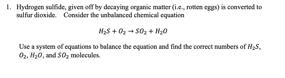 Solved 1. Hydrogen sulfide, given off by decaying organic | Chegg.com