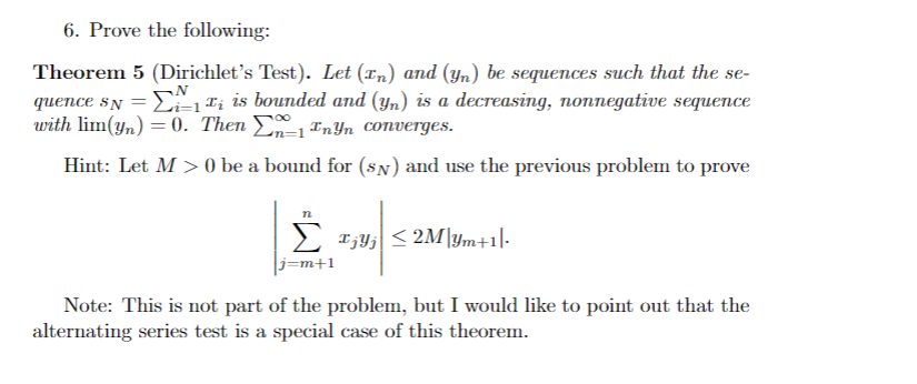 Solved 6. Prove the following: Theorem 5 (Dirichlet's Test). | Chegg.com